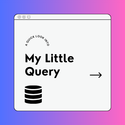 My Little Query